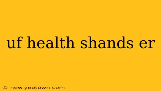uf health shands er