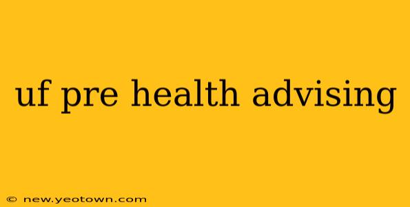 uf pre health advising