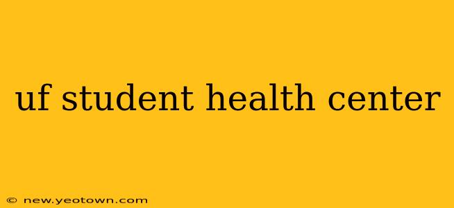 uf student health center