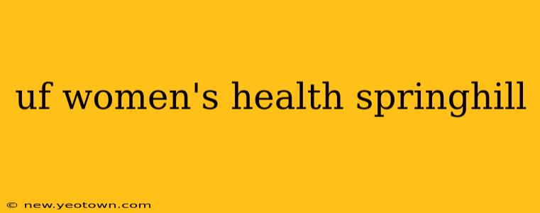 uf women's health springhill