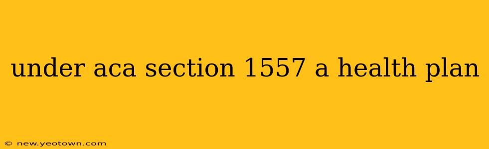 under aca section 1557 a health plan