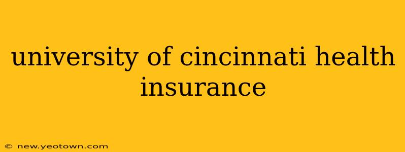 university of cincinnati health insurance
