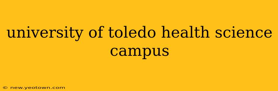 university of toledo health science campus
