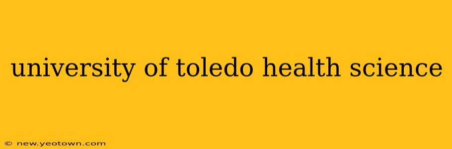 university of toledo health science