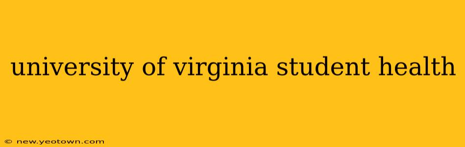 university of virginia student health