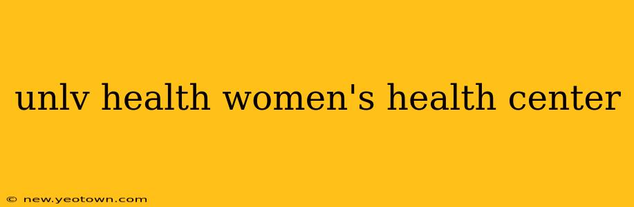 unlv health women's health center