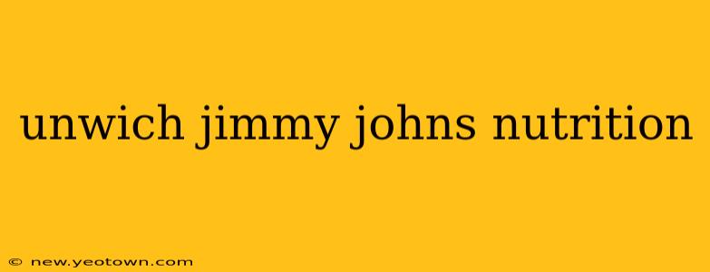 unwich jimmy johns nutrition
