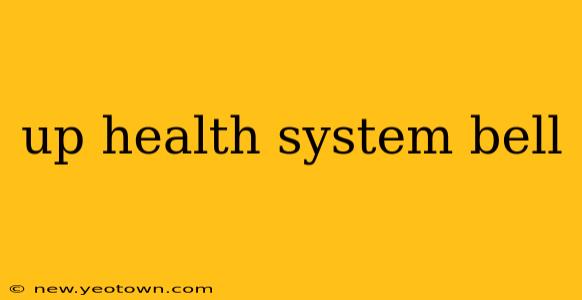 up health system bell