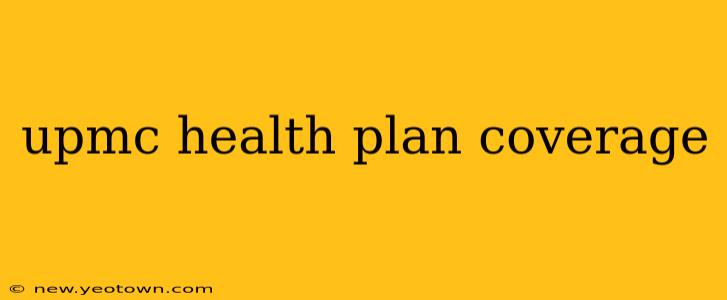 upmc health plan coverage