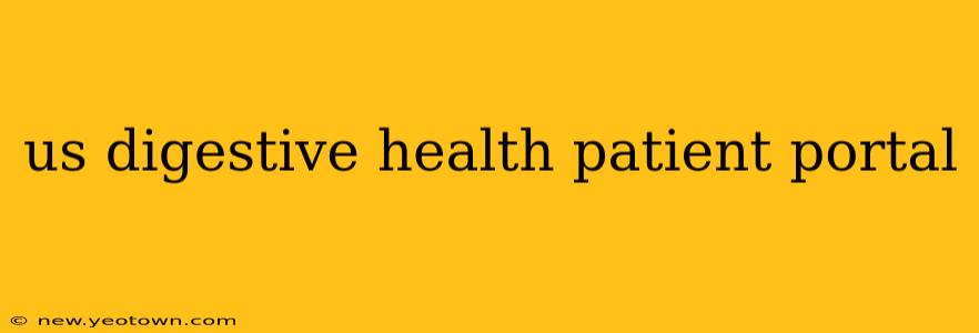 us digestive health patient portal