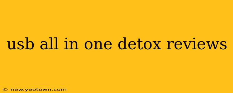 usb all in one detox reviews