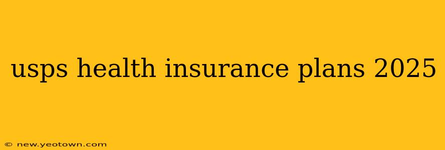 usps health insurance plans 2025