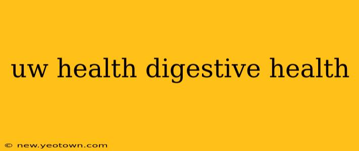 uw health digestive health