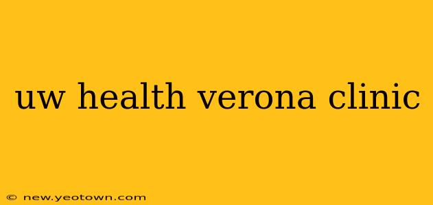uw health verona clinic