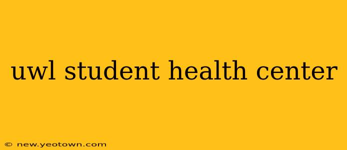 uwl student health center