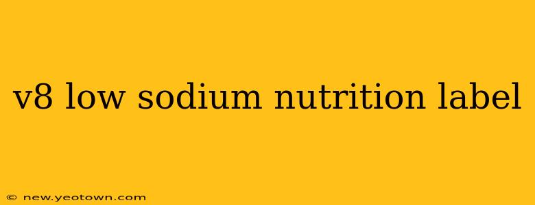 v8 low sodium nutrition label