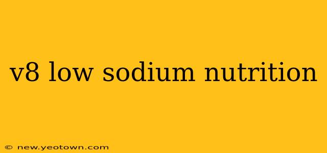 v8 low sodium nutrition