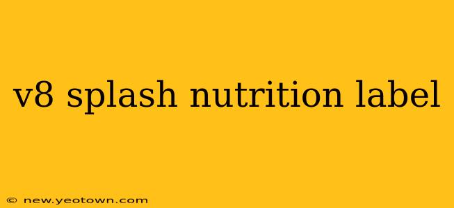 v8 splash nutrition label