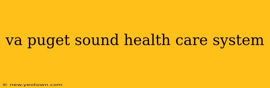 va puget sound health care system