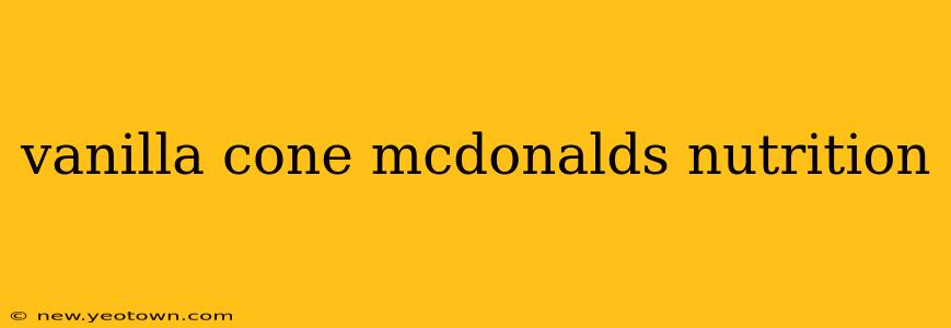 vanilla cone mcdonalds nutrition