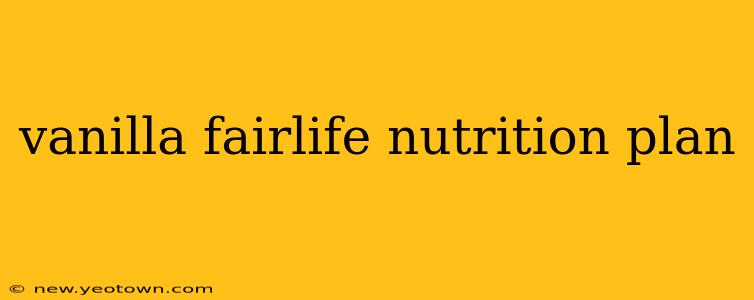vanilla fairlife nutrition plan