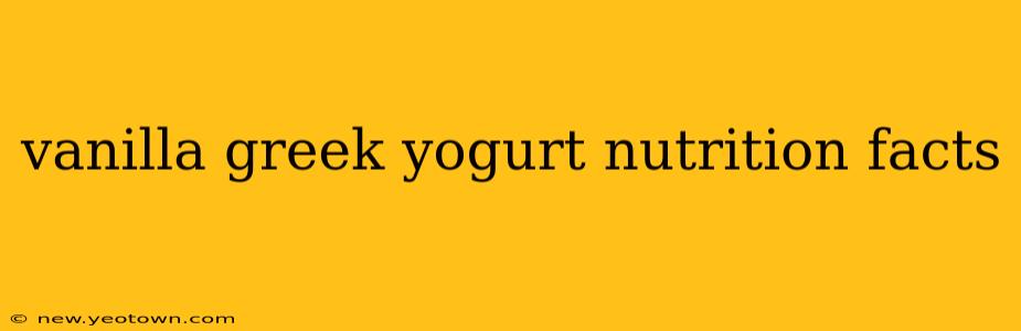 vanilla greek yogurt nutrition facts