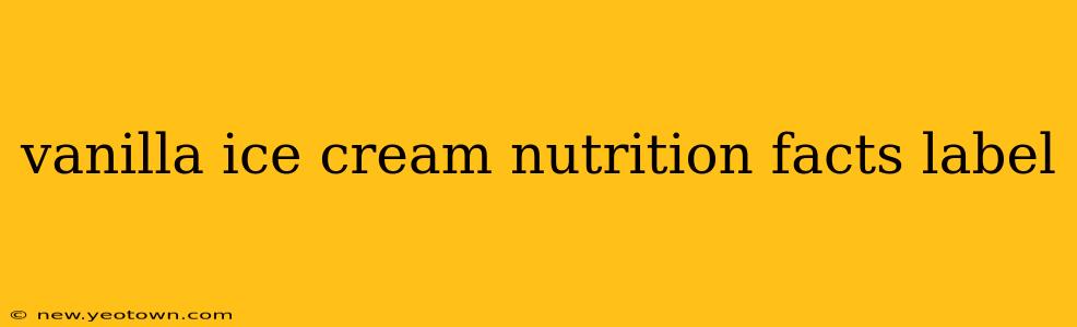 vanilla ice cream nutrition facts label