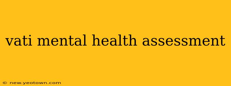 vati mental health assessment