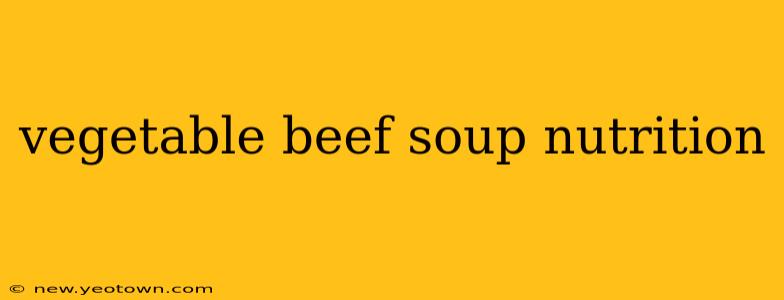 vegetable beef soup nutrition