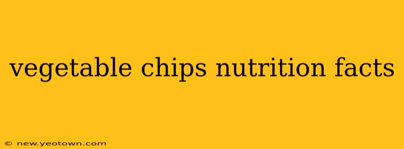 vegetable chips nutrition facts