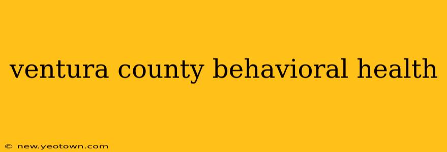 ventura county behavioral health