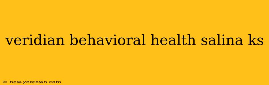 veridian behavioral health salina ks