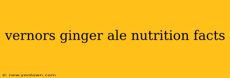 vernors ginger ale nutrition facts