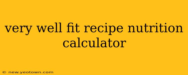 very well fit recipe nutrition calculator