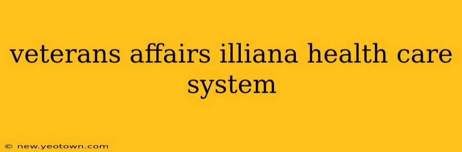 veterans affairs illiana health care system