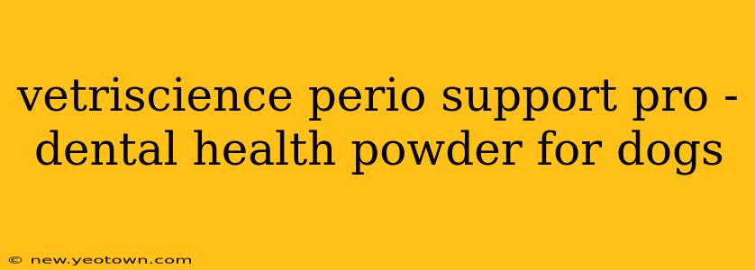 vetriscience perio support pro - dental health powder for dogs