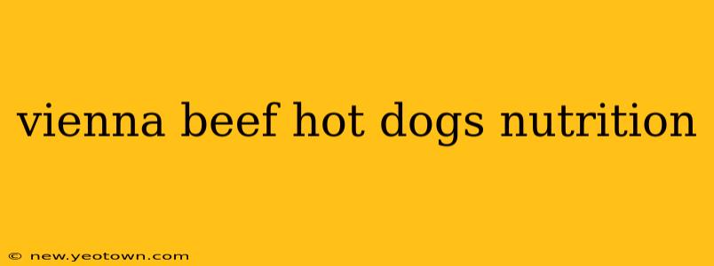vienna beef hot dogs nutrition