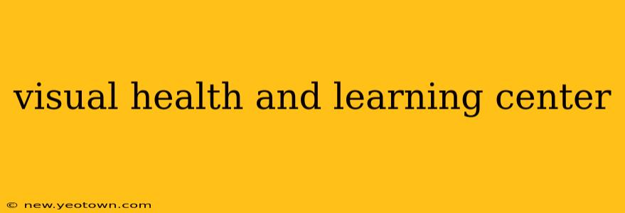 visual health and learning center