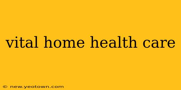 vital home health care