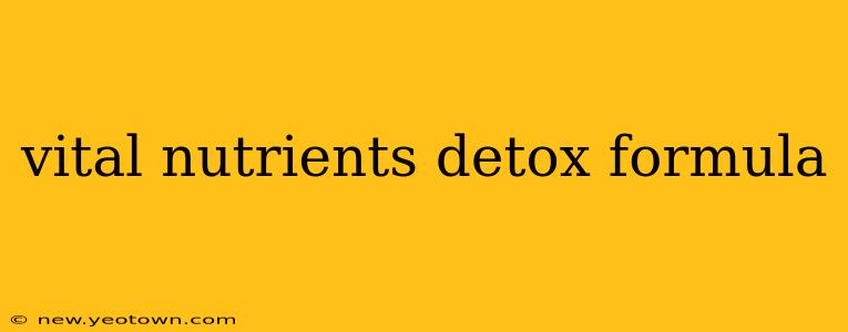 vital nutrients detox formula