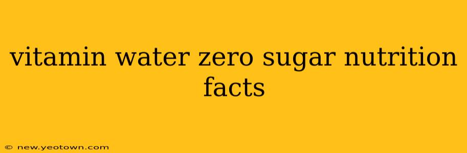 vitamin water zero sugar nutrition facts