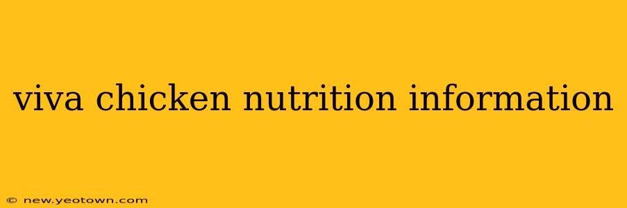 viva chicken nutrition information