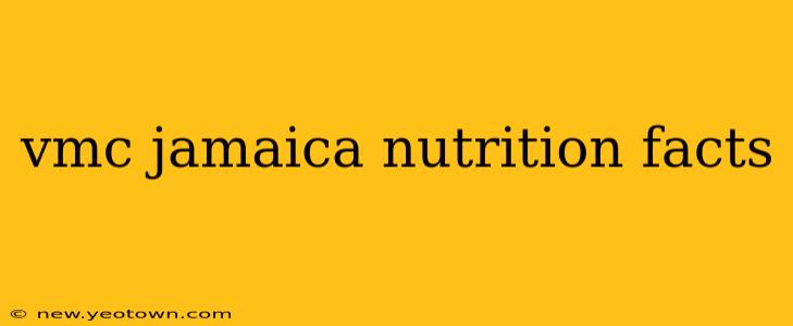 vmc jamaica nutrition facts