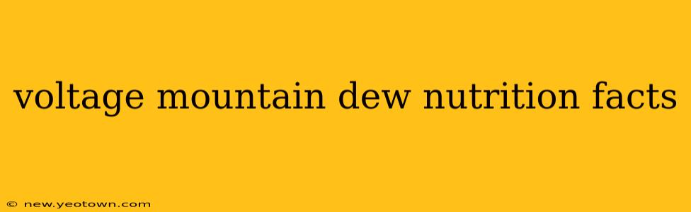 voltage mountain dew nutrition facts