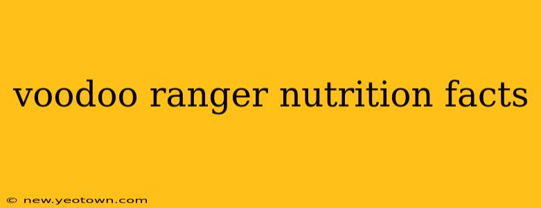 voodoo ranger nutrition facts