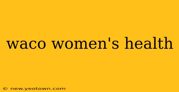 waco women's health