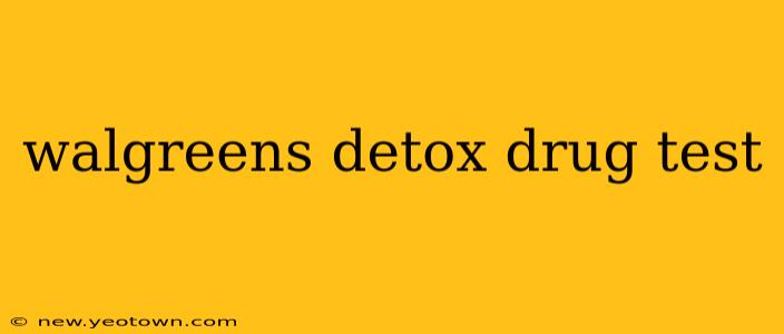 walgreens detox drug test