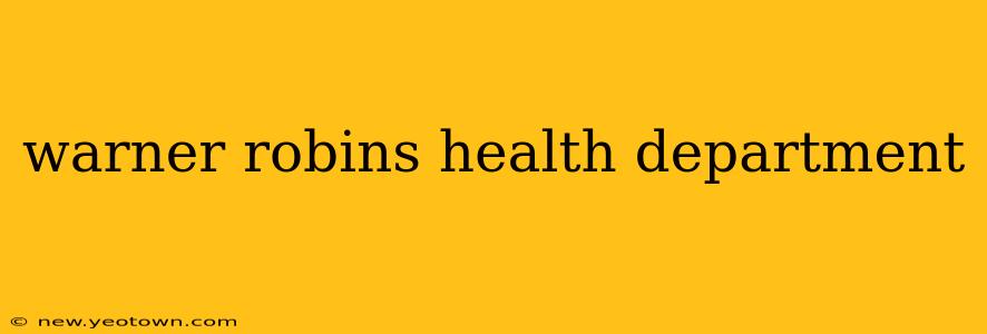 warner robins health department