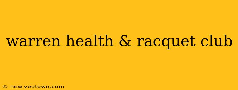 warren health & racquet club
