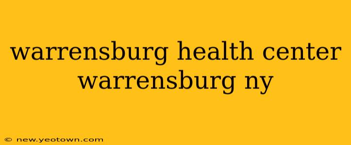 warrensburg health center warrensburg ny